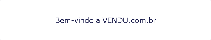 Bem-vindo a VENDU.com.br